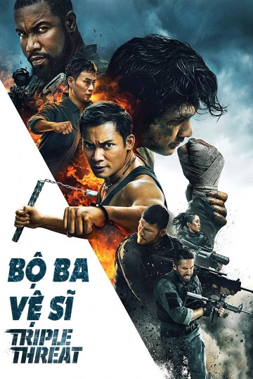 Bộ Ba Vệ Sĩ | Tripple Threat (2019)