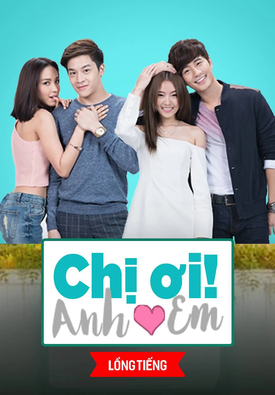 Chị Ơi Anh Yêu Em | Lovey Dovey (2016)