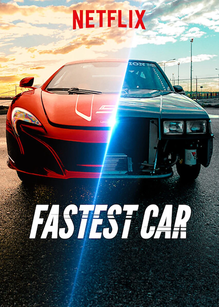 Chiếc xe hơi nhanh nhất (Phần 2) | Fastest Car (Season 2) (2019)