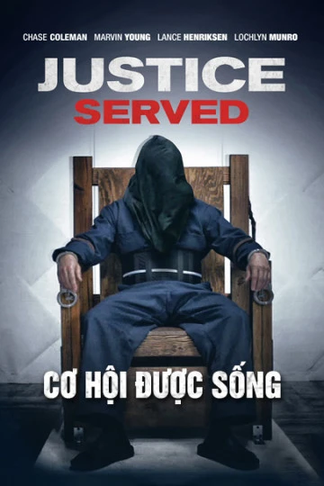 Cơ Hội Được Sống | Justice Served (2016)