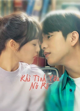 Khi Tình Yêu Nở Rộ | When My Love Blooms (2020)