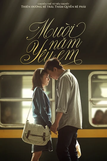 Mười Năm Yêu Em | Ten Years of Love  (2014)