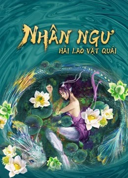 Nhân Ngư: Hải Lao Vật Quái | Mermaid in the fog (2021)