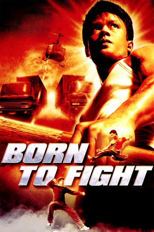 Sinh Ra Để Chiến Đấu | Born to Fight (2004)