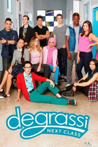 Trường Degrassi: Lớp kế tiếp (Phần 4) | Degrassi: Next Class (Season 4) (2017)